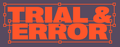 Trial & Error 