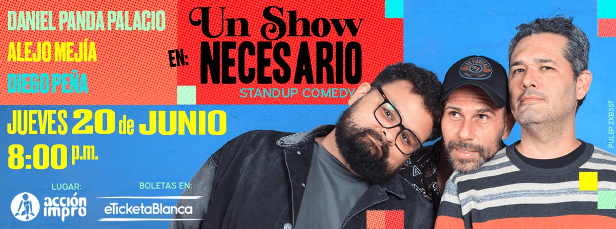 UN SHOW NECESARIO - Stand up Comedy