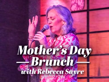 Mother's Day Brunch feat. Rebecca Sayre