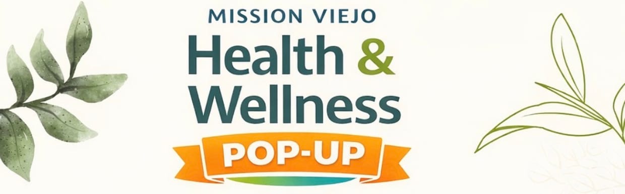 Mission Viejo Health & Wellness Popup Copy