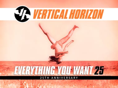 Vertical Horizon - "Everything You Want" 25th Anniversary