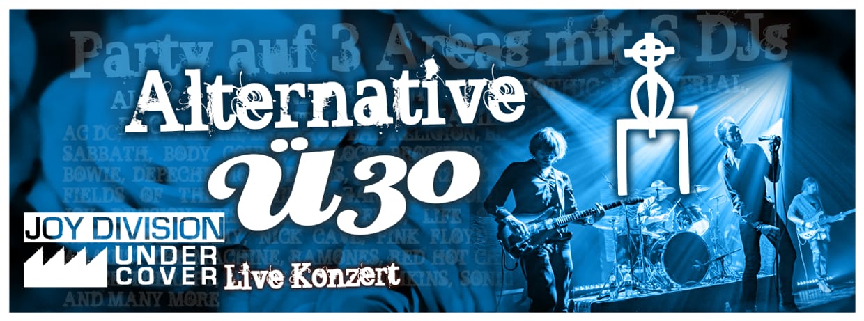 ALTERNATIVE Ü30 & JOY DIVISION UNDERCOVER