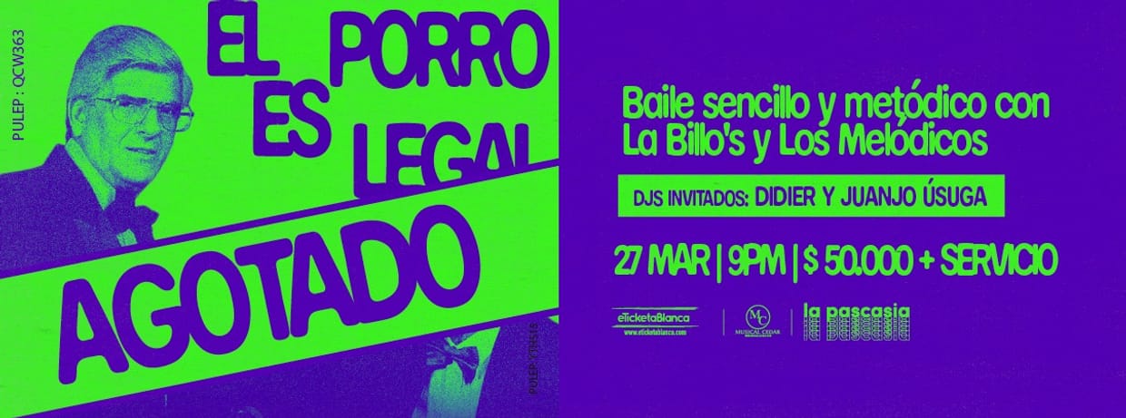 ORQUESTA LA PASCASIA PRESENTA: EL PORRO ES LEGAL, BAILE SENCILLO Y METÓDICO CON LA BILLO'S Y LOS MELÓDICOS