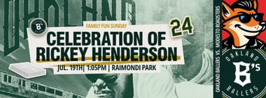 7/19/2026 Oakland Ballers vs. Modesto Roadsters, A Celebration of Rickey Henderson 