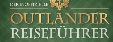 PREMIERE - Der inoffizielle Outlander Reiseführer