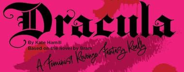 DRACULA A Feminist Revenge Fantasy, Really