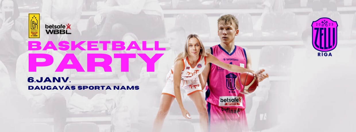 Basketball party: TTT Rīga - TTT Juniores. Rīgas Zeļļi - VALMIERA GLASS VIA