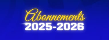 Abonnement 1/2 SAISON  2025/2026
