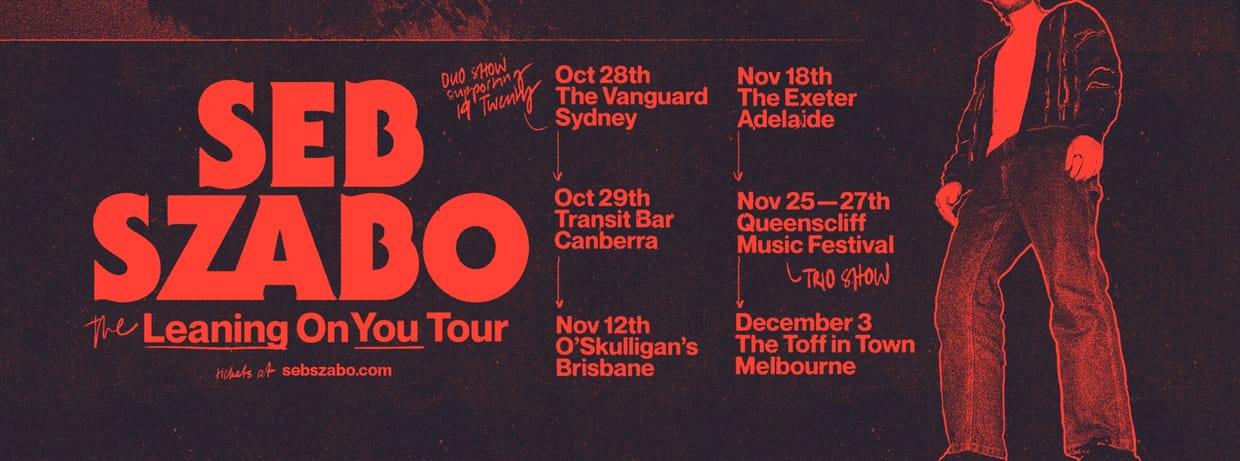 SEB SZABO "LEANING ON YOU" TOUR