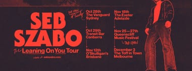 SEB SZABO "LEANING ON YOU" TOUR