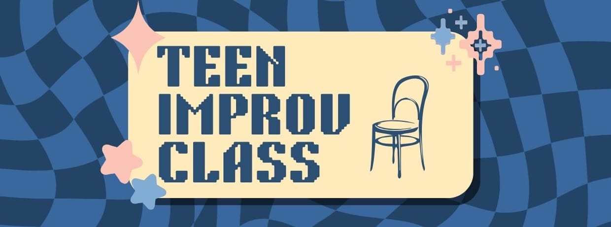 Teen Improv, Saturdays @ 1:00p (2026-2)