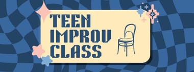 Teen Improv, Saturdays @ 2:00p (2026-5)