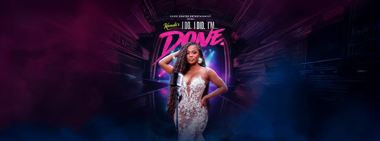I Do. I Did. I’m Done.: A One-Woman Show with Kandi Burruss 
