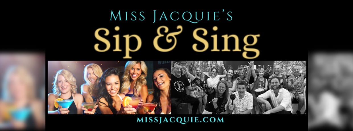 Miss Jacquie's SIP & SING