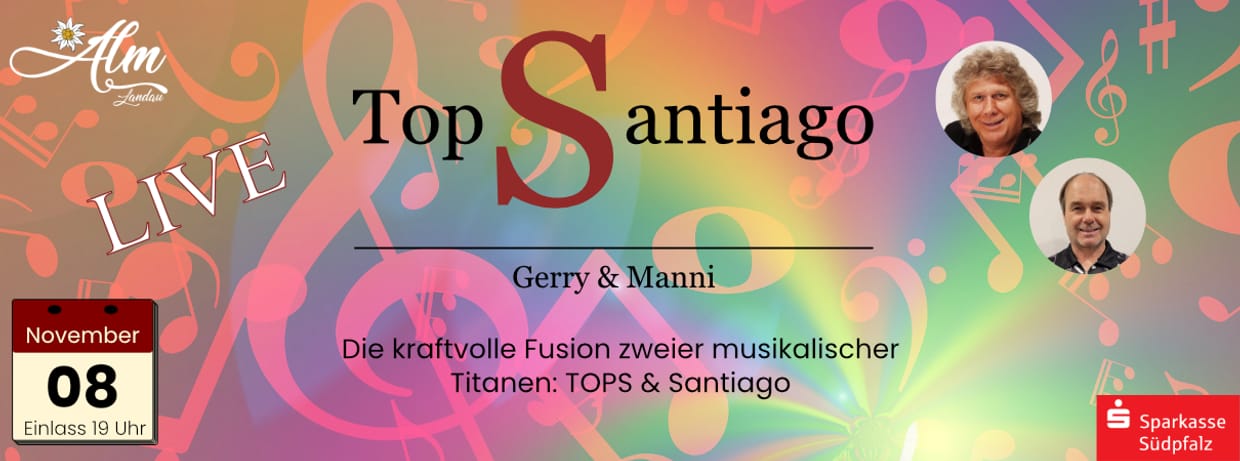 TopSantiago LIVE in der Alm