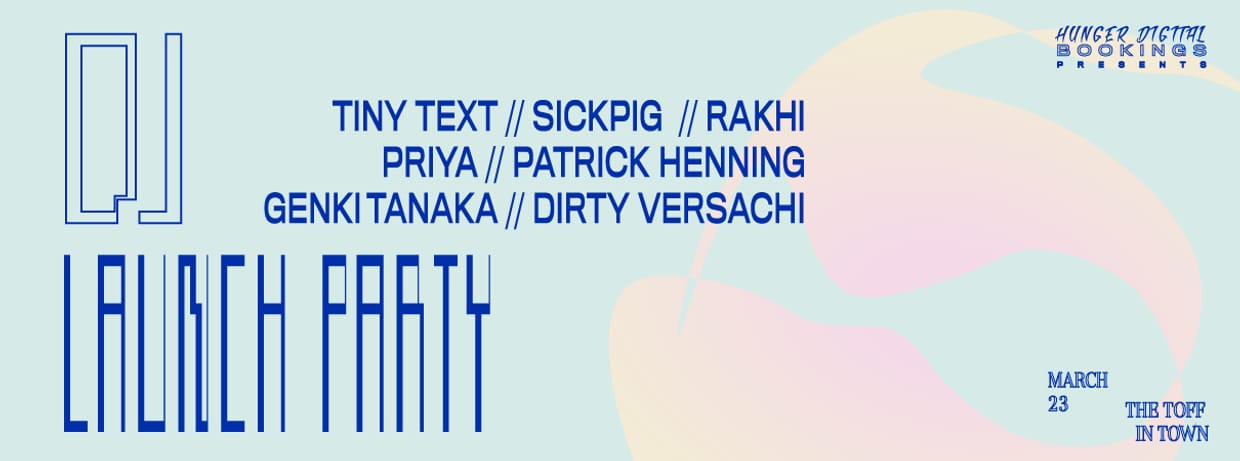 HUNGER DIGITAL DJ LAUNCH PARTY - PRIYA, TINY TEXT, RAKHI, DIRTY VERSACHI + MORE