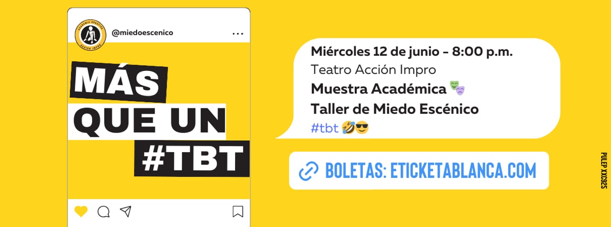 MÁS QUE UN #TBT - MUESTRA ACADÉMICA MIEDO ESCÉNICO