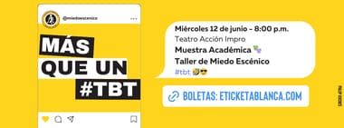 MÁS QUE UN #TBT - MUESTRA ACADÉMICA MIEDO ESCÉNICO