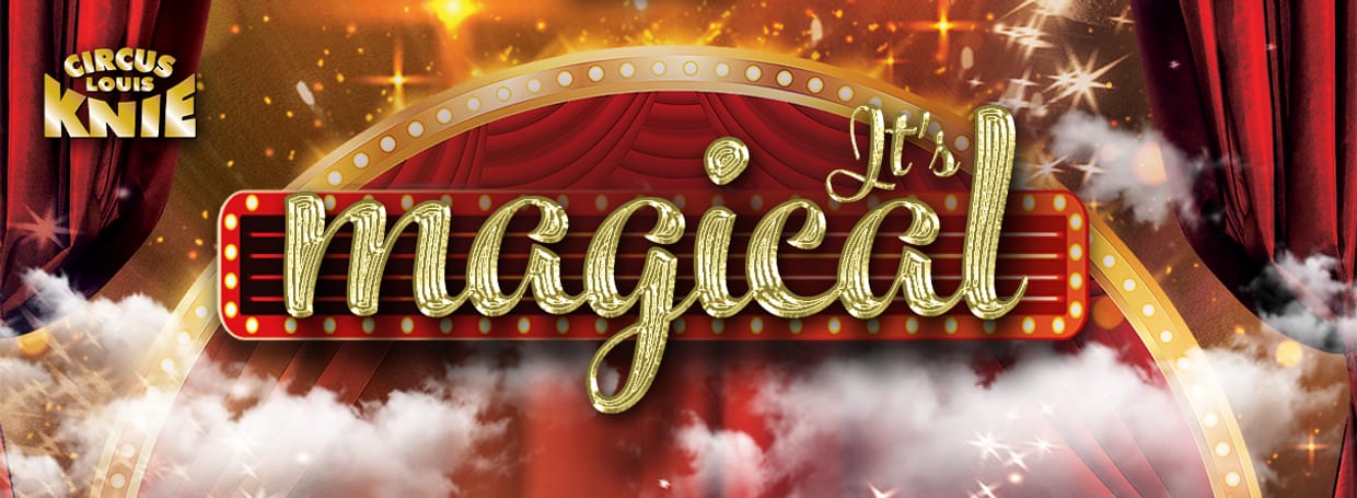 Circus Louis Knie | It's magical in KLAGENFURT