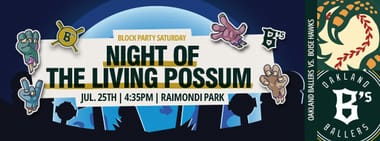 7/25/2026 Oakland Ballers vs. Boise Hawks, Night of the Living Possum