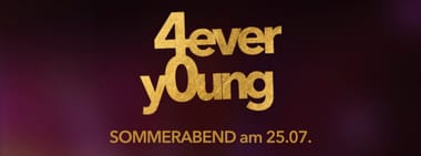 4ever y0ung * SOMMERABEND * 40+ Party