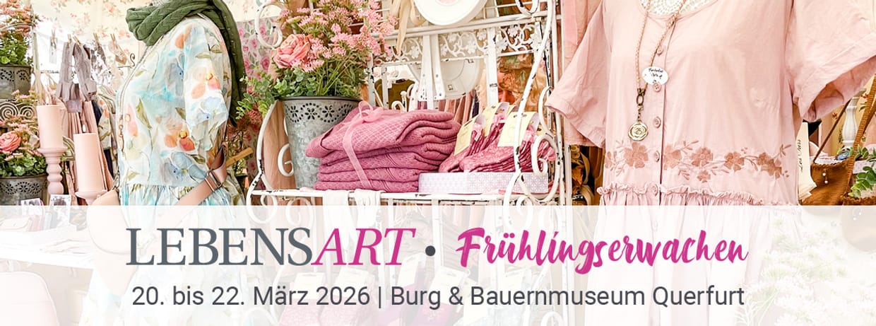 LebensArt Frühlingserwachen - Burg & Bauernmuseum Querfurt