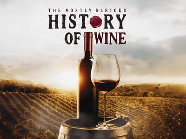 The Mostly Serious History of Wine