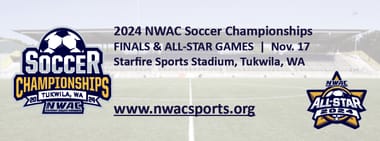 2024 NWAC Soccer Championships-Finals & All-Stars (SUNDAY ONLY)