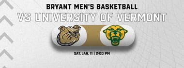 Bryant Men's Basketball vs. University of Vermont