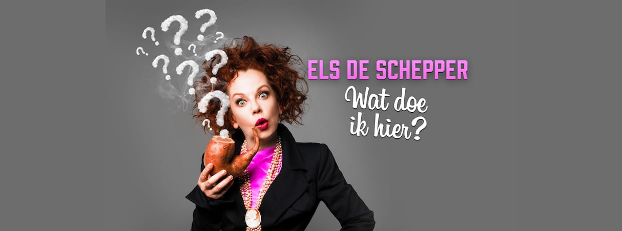 Els De Schepper - Wat doe ik hier? (zaterdag 29 maart 2025)