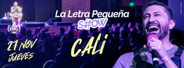 LA LETRA PEQUEÑA SHOW (EN CALI)