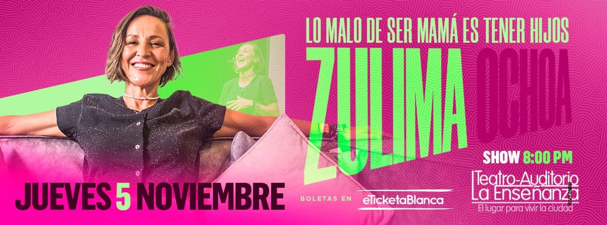 ZULIMA OCHOA: LO MALO DE SER MAMÁ ES TENER HIJOS (MEDELLÍN- TEATRO LA ENSEÑANZA)