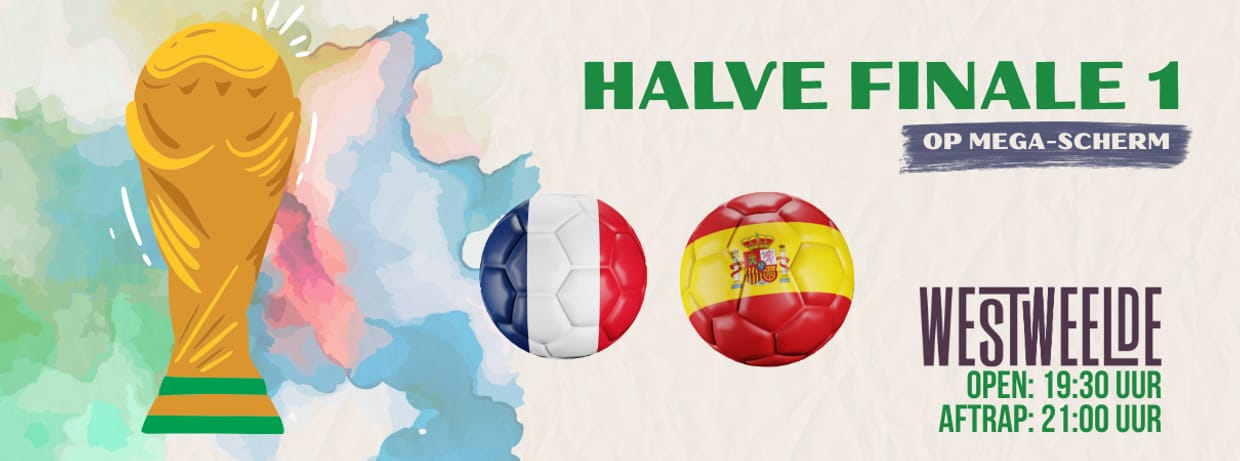 WK halve finale 1 op Megascherm bij WestWeelde: Frankrijk - Spanje