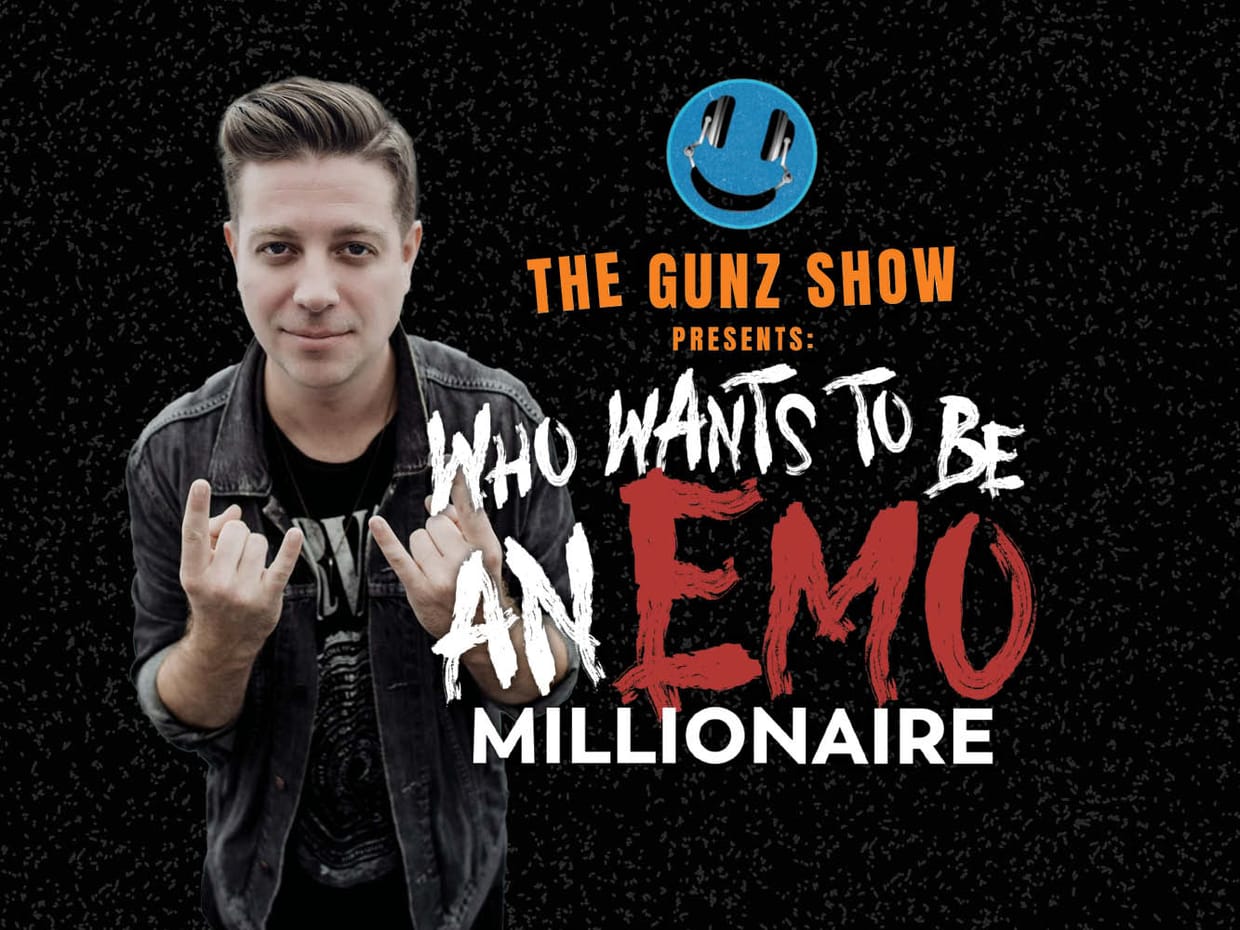 The Gunz Show Presents: Who Wants to Be An Emo Millionaire