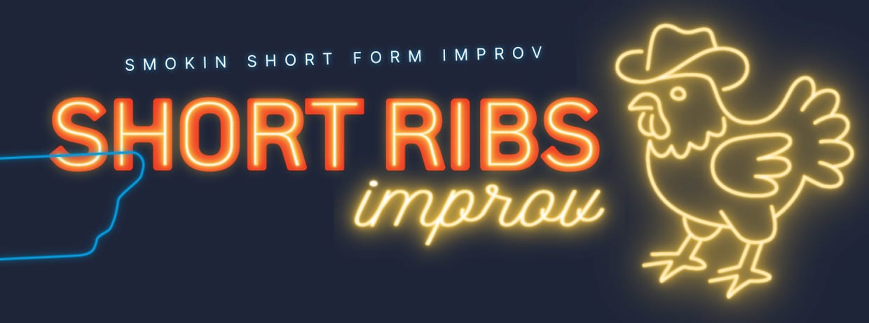 OLD Short Ribs: Smokin Short Form Improv