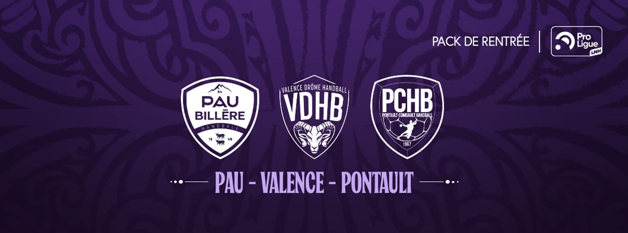Pack Rentrée : Pau Billère + Valence + Pontault