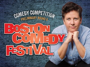Boston Comedy Fest Comedy Competition, Preliminary Round 6, Hosted by Kathe Farris w/sg Liz Glazer
