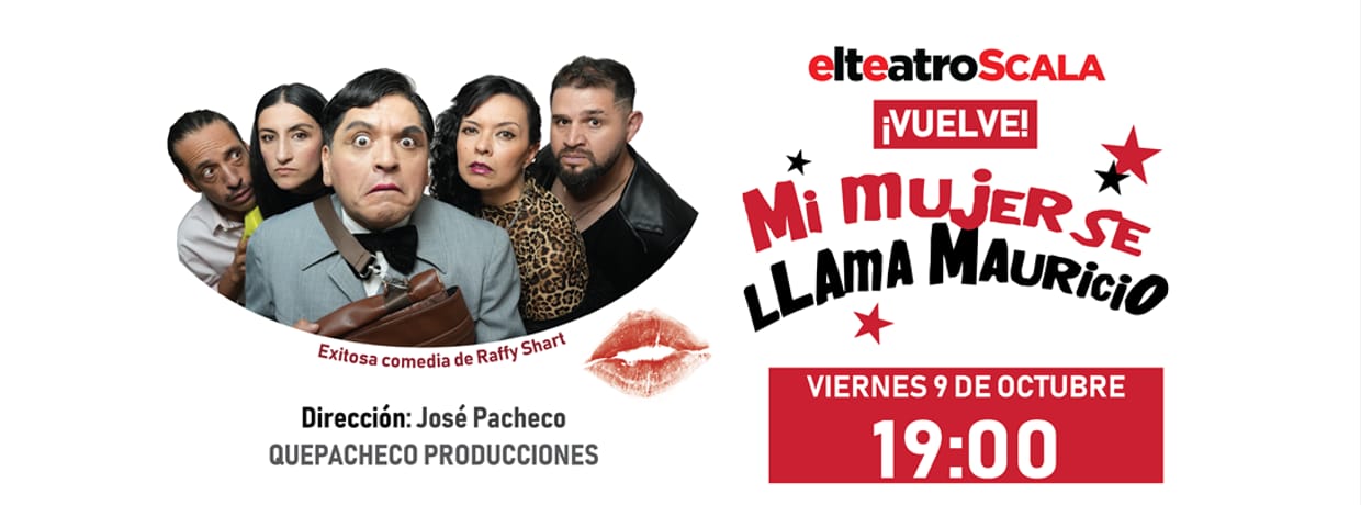 MI MUJER SE LLAMA MAURICIO VIERNES 9 DE OCTUBRE 19:00
