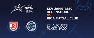 Riga Futsal Club VS SSV Jahn 1889 Regensburg