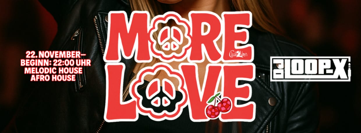 MORE LOVE @ CLUBALM - LADIES FIRST EDITION