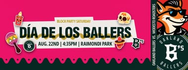 8/22/2026 Oakland Ballers vs. Modesto Roadsters, Dia De Los Ballers