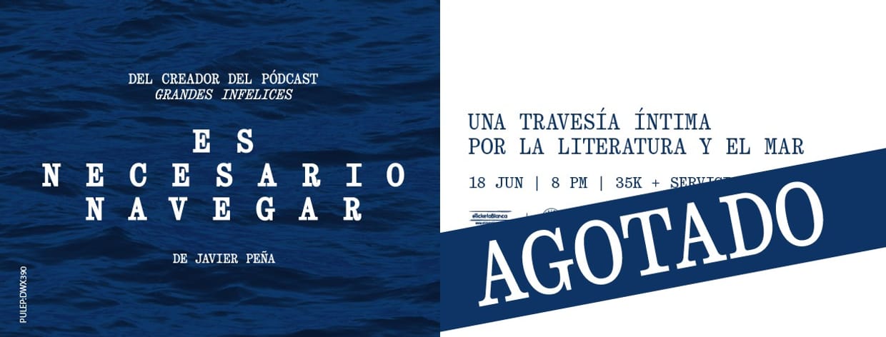 ES NECESARIO NAVEGAR, DE JAVIER PEÑA - MONÓLOGO EN VIVO