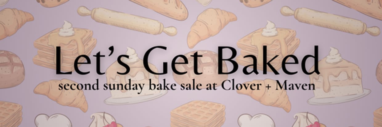 Get Baked - Second Sunday Bake Sale