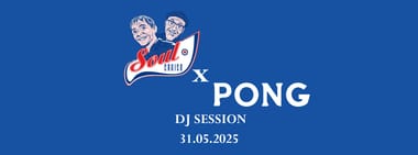 31.05.25 | DJ Session | SoulCruise x PONG