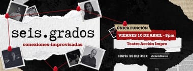 SEIS GRADOS - SHOW DE IMPRO