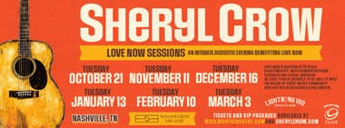 Lightning 100.1 Presents: Love Now Sessions – An Intimate Evening with Sheryl Crow