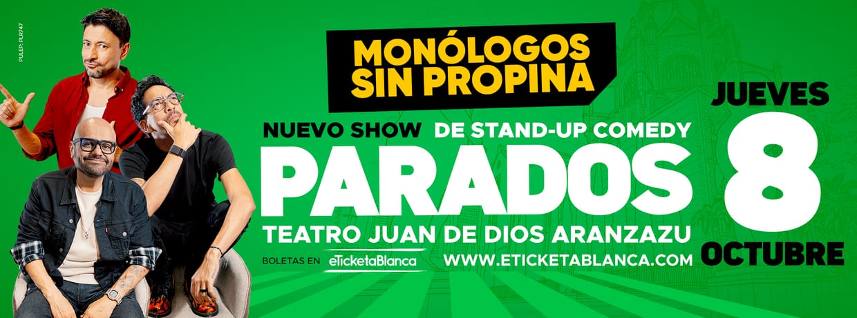 MONOLOGOS SIN PROPINA - PARADOS: SHOW DE STAND-UP COMEDY (LA CEJA)