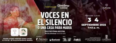 VOCES EN EL SILENCIO O UNA CASA PARA MARIA - DIRECTORAS A ESCENA ATENEO 2025