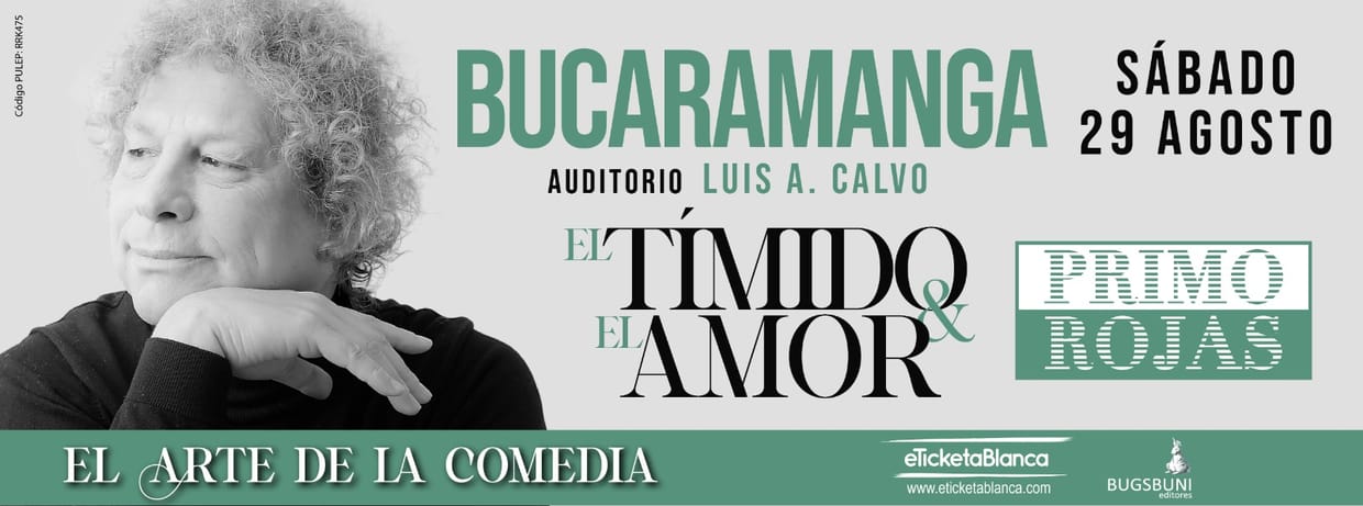 PRIMO ROJAS: EL TÍMIDO Y EL AMOR (BUCARAMANGA)