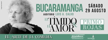 PRIMO ROJAS: EL TÍMIDO Y EL AMOR (BUCARAMANGA)